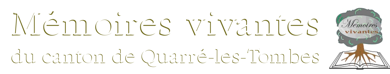 Memoires vivantes du canton de Quarre les Tombes